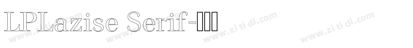 LPLazise Serif字体转换